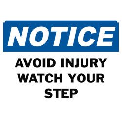 Notice Avoid Injury Watch Your Step Safety Sign