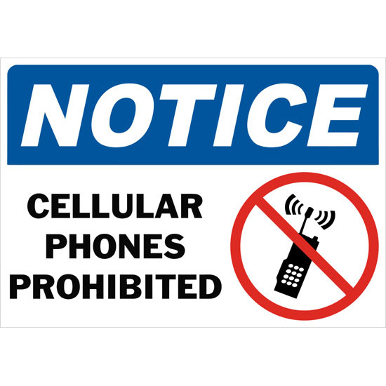 Notice Cellular Phones Prohibited Safety Sign