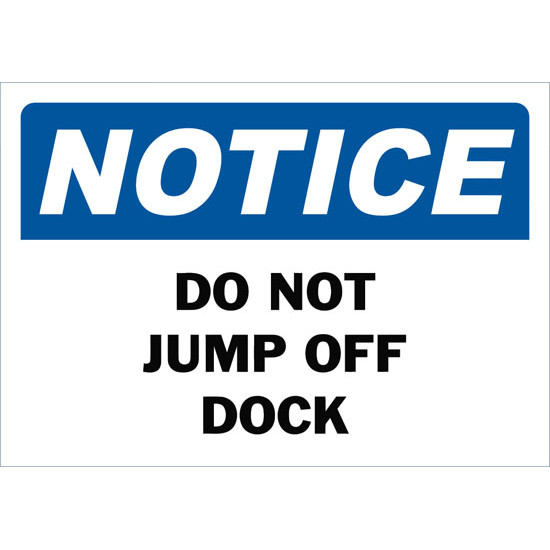 Notice Do Not Jump Off Dock Safety Sign