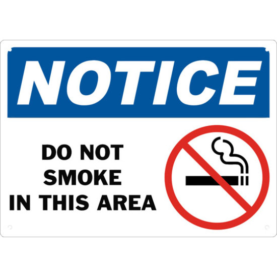 Notice Do Not Smoke In This Area Safety Sign