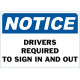 Notice Drivers Required To Sign In And Out Safety Sign