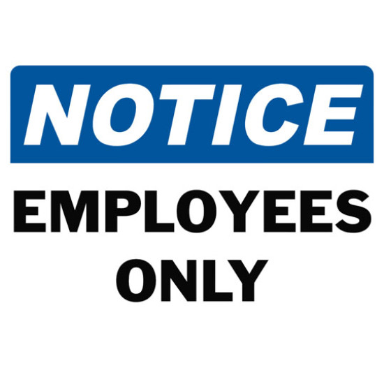 Notice Employees Only Safety Sign