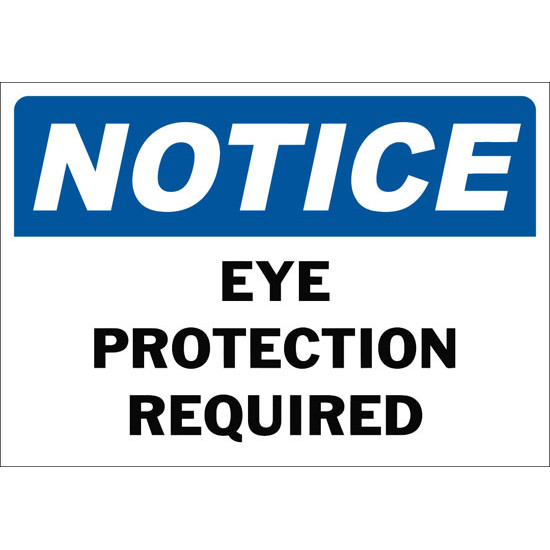 Notice Eye Protection Required Safety Sign