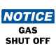 Notice Gas Shut Off Safety Sign