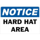 Notice Hard Hat Area Safety Sign