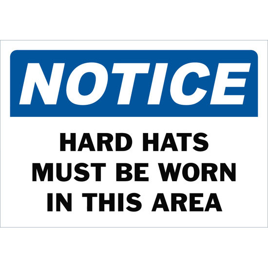 Notice Hard Hats Must Be Worn In This Area Safety Sign