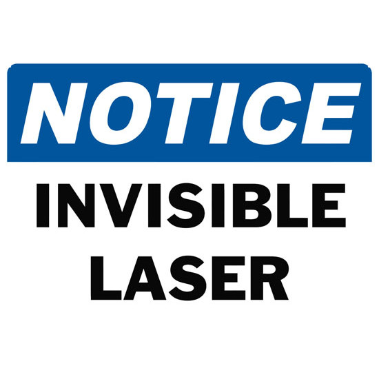 Notice Invisible Laser Safety Sign