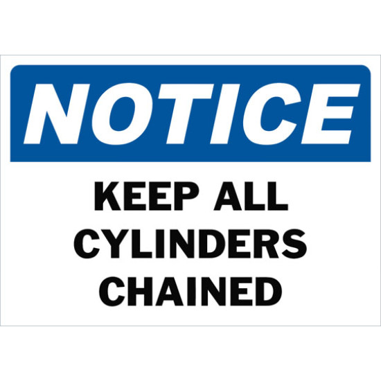 Notice Keep All Cylinders Chained Safety Sign