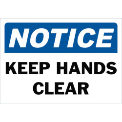 Notice Keep Hands Clear Safety Sign