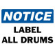 Notice Label All Drums Safety Sign
