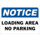 Notice Loading Area No Parking Safety Sign