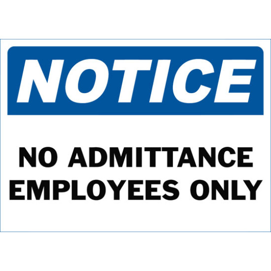 Notice No Admittance Employees Only Safety Sign