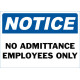 Notice No Admittance Employees Only Safety Sign