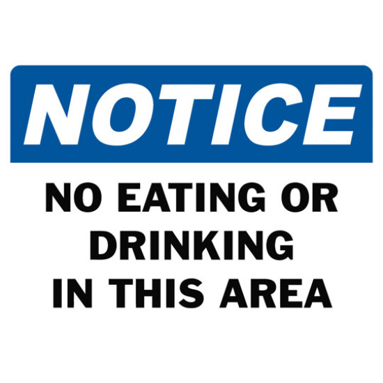 Notice No Eating Or Drinking In This Area Safety Sign