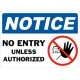 Notice No Entry Unless Authorized Safety Sign