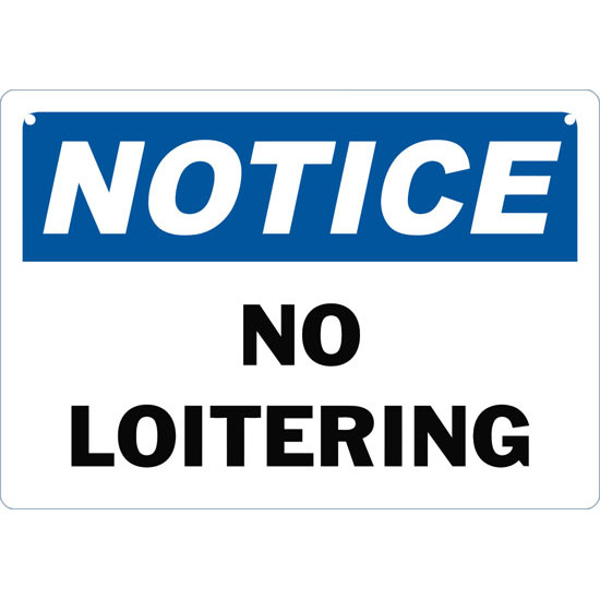 Notice No Loitering Safety Sign
