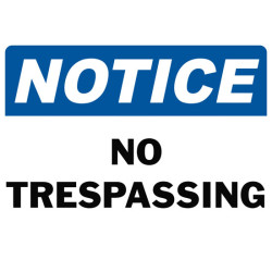 Notice No Trespassing Safety Sign