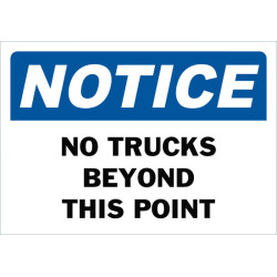 Notice No Trucks Beyond This Point Safety Sign