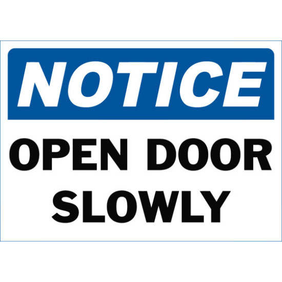 Notice Open Door Slowly Safety Sign