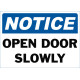Notice Open Door Slowly Safety Sign
