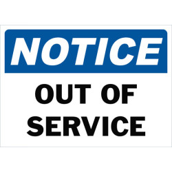 Notice Out Of Service Safety Sign