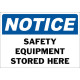 Notice Safety Equipment Stored Here Safety Sign