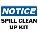 Notice Spill Clean Up Kit Safety Sign