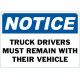 Notice Truck Drivers Must Remain With Their Vehicle Safety Sign