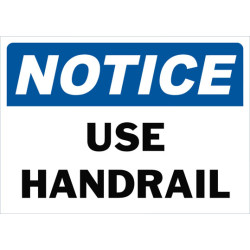 Notice Use Handrail Safety Sign