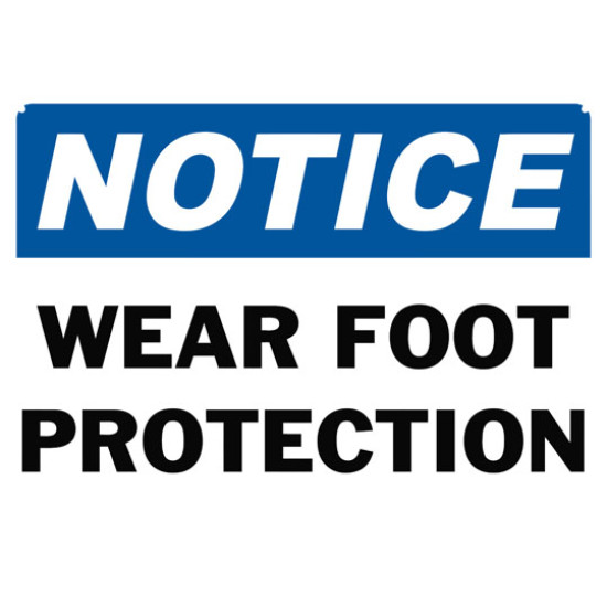 Notice Wear Foot Protection Safety Sign