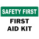 Safety First First Aid Kit Safety Sign