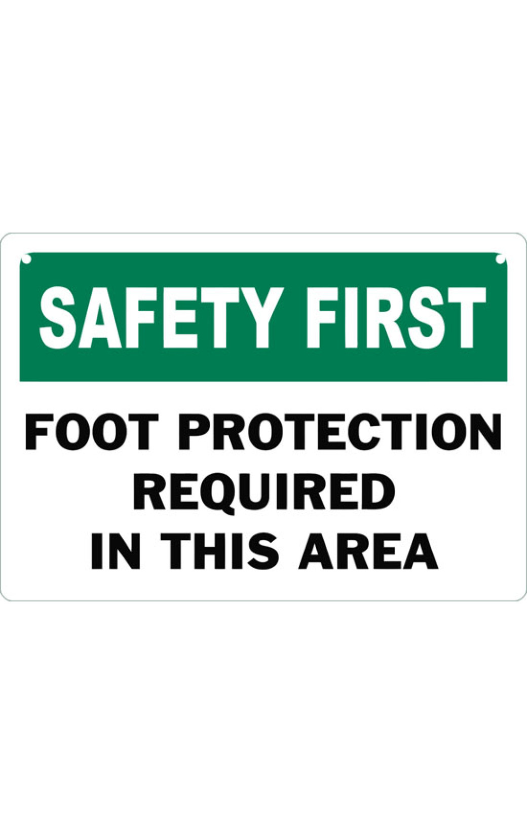Safety First Foot Protection Required In This Area Safety Sign