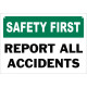 Safety First Report All Accidents Safety Sign