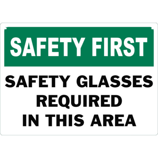 Safety First Safety Glasses Required In This Area Safety Sign
