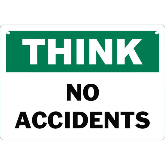 Think No Accidents Safety Sign