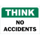 Think No Accidents Safety Sign