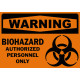 Warning Biohazard Authorized Personnel Only Safety Sign