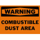 Warning Combustible Dust Area Safety Sign