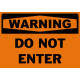 Warning Do Not Enter Safety Sign
