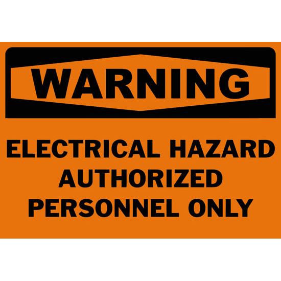 Warning Electrical Hazard Authorized Personnel Only Safety Sign