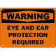 Warning Eye And Ear Protection Required Safety Sign