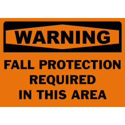 Warning Fall Protection Required In This Area Safety Sign