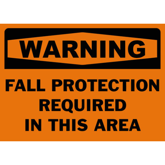 Warning Fall Protection Required In This Area Safety Sign