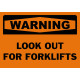 Warning Look Out For Forklifts Safety Sign