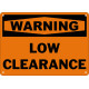Warning Low Clearance Safety Sign