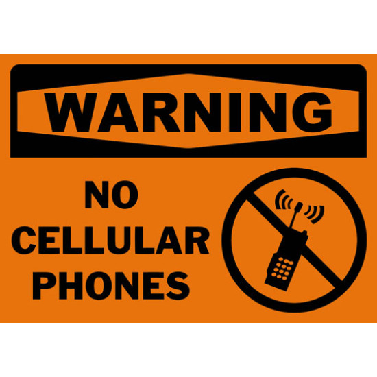 Warning No Cellular Phones Safety Sign