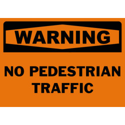 Warning No Pedestrian Traffic Safety Sign