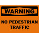 Warning No Pedestrian Traffic Safety Sign