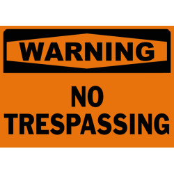 Warning No Trespassing Safety Sign