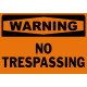 Warning No Trespassing Safety Sign